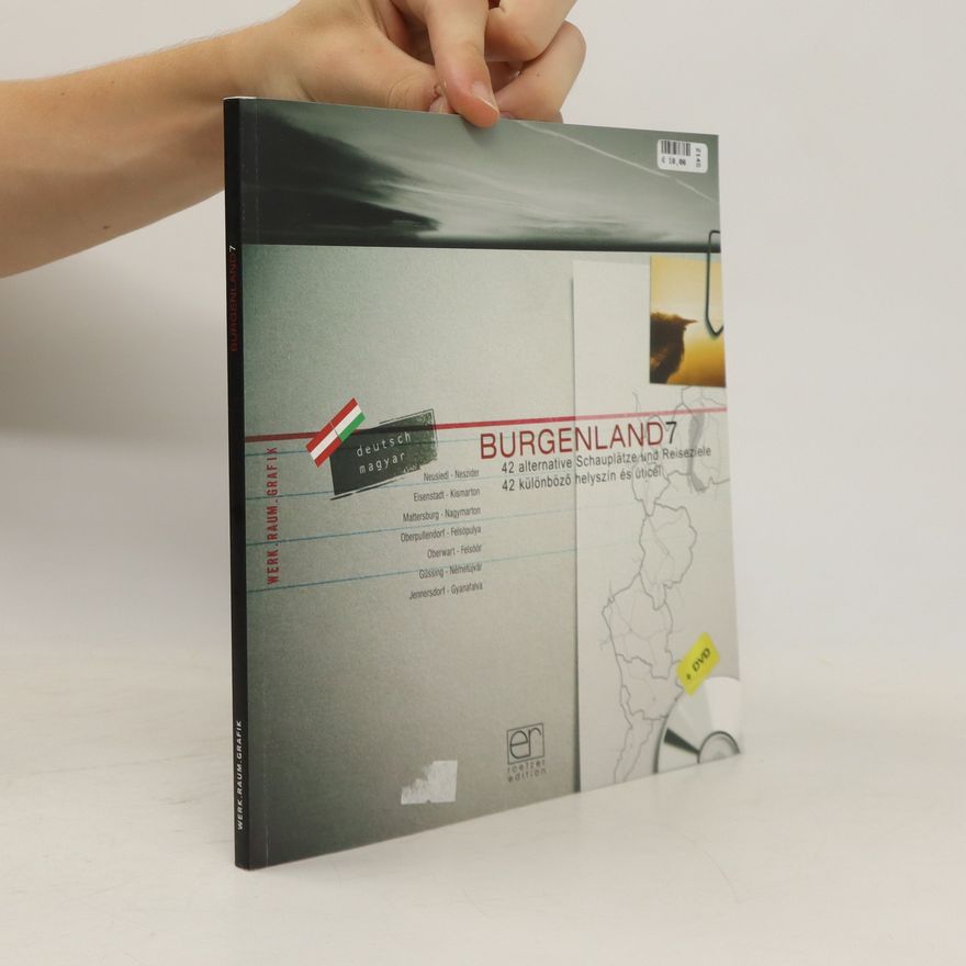 Autorenkollektiv Burgenland 7. 42 alternative Schauplätze und Reiseziele