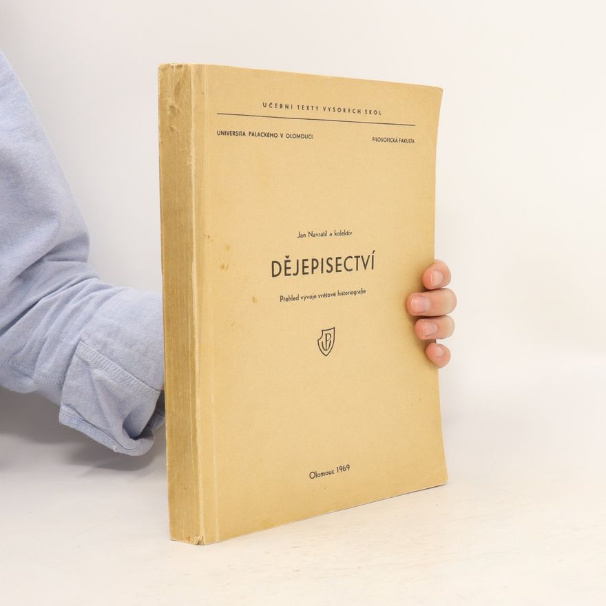 Ján Navrátil Dějepisectví. Přehled vývoje světové historiografie