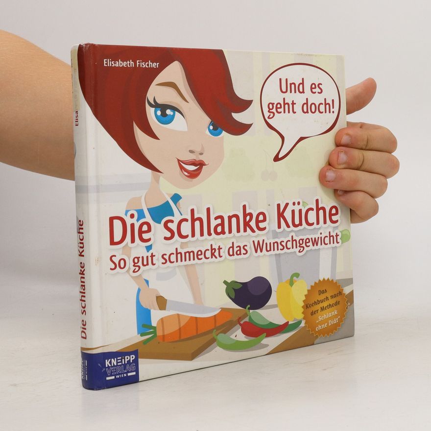 Elisabeth Fischers Die schlanke Küche