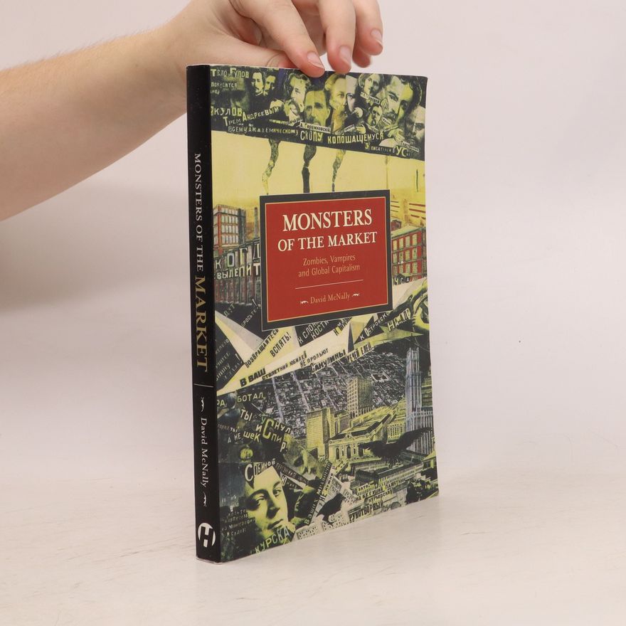 David McNally Monsters of the Market