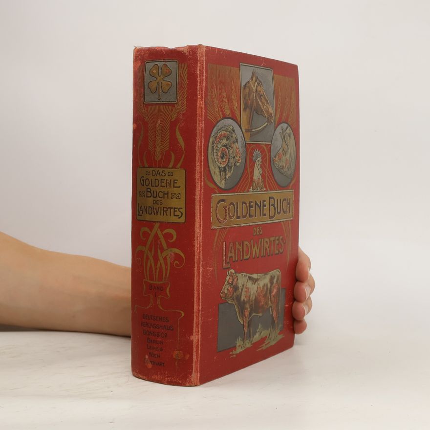 Autorenkollektiv Das Goldene Buch des Landwirtes. Band 1