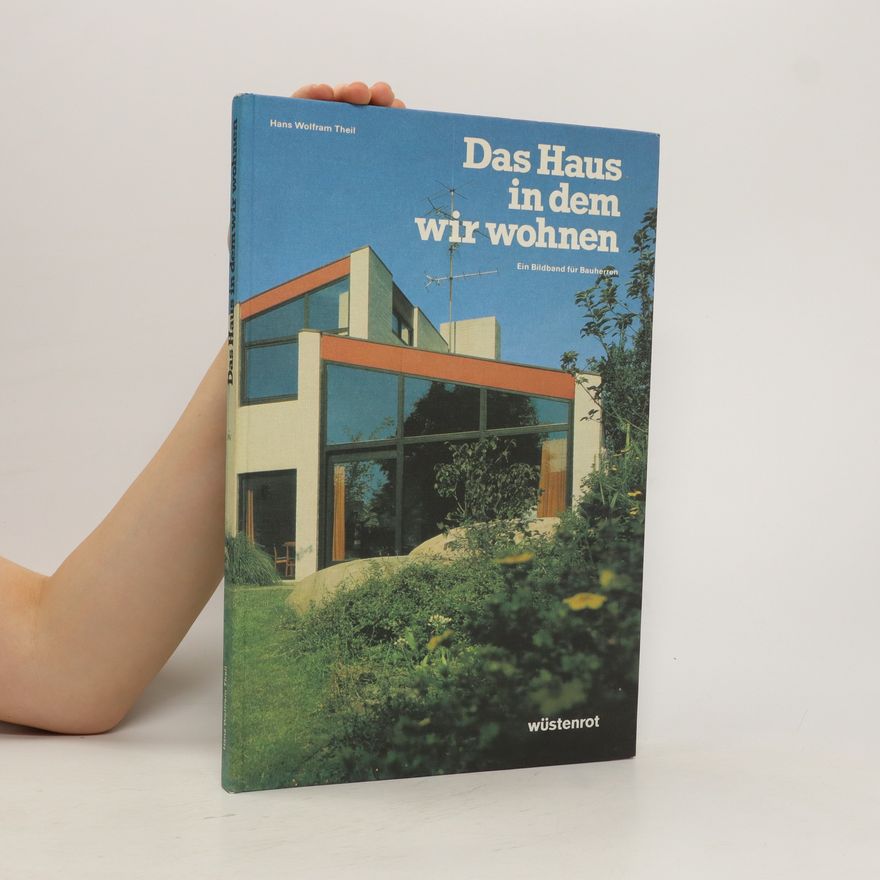 Hans Wolfram Theil Das Haus in dem wir wohnen