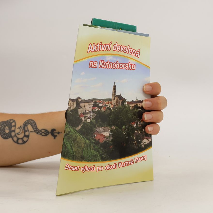 Autorenkollektiv Aktivní dovolená na Kutnohorsku. Deset výletů po okolí Kutné Hory