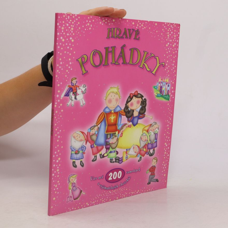 Autorenkollektiv Hravé pohádky : více než 200 samolepek a vyjímatelných obrázků!