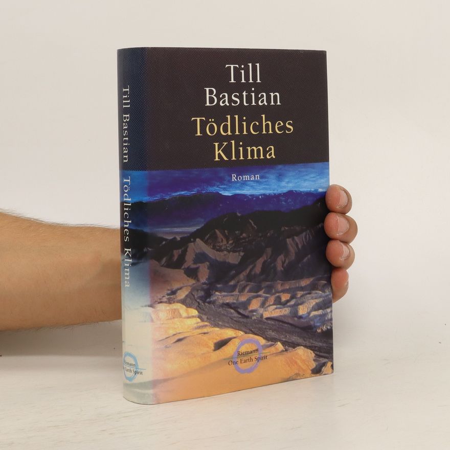 Till Bastian Tödliches Klima