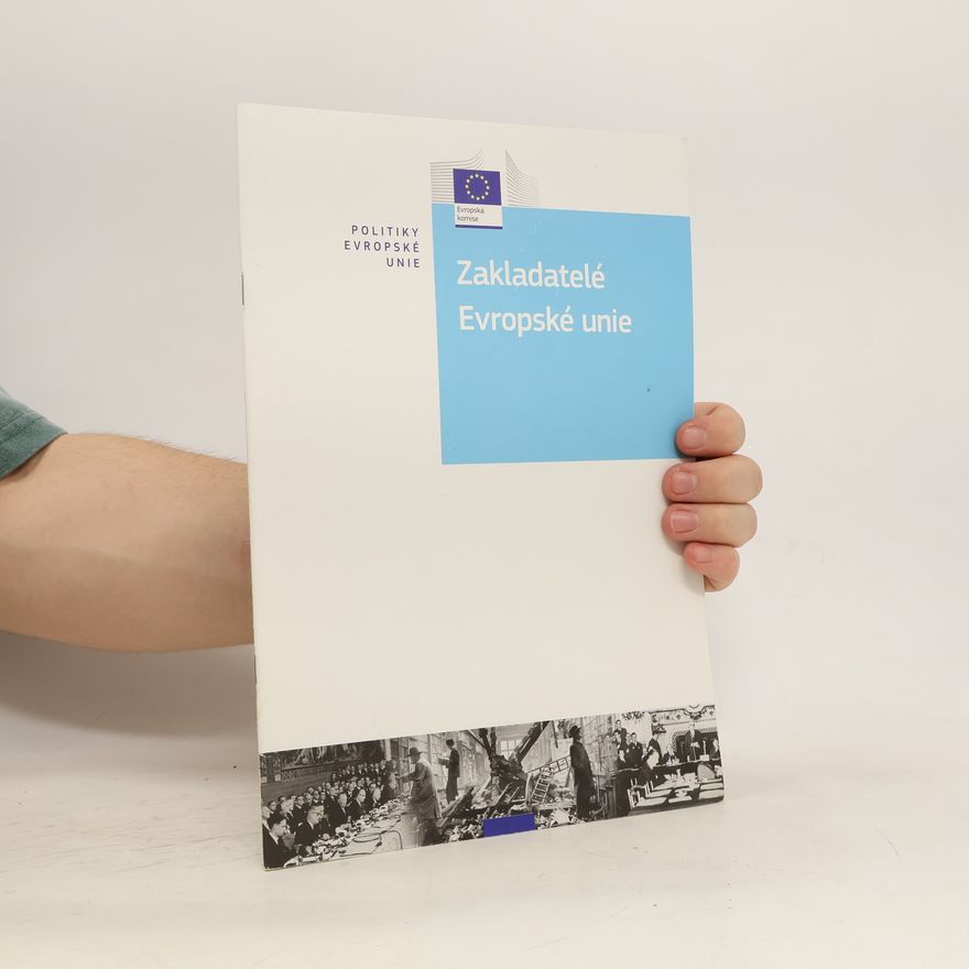 Kolektiv autorů Zakladatelé Evropské unie