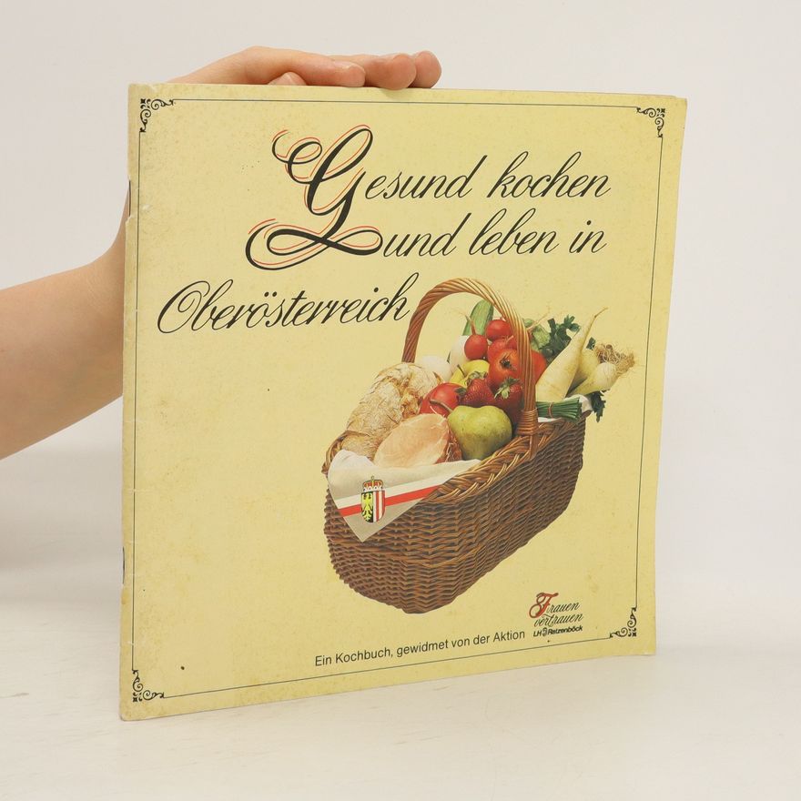 Kolektiv autorů Gesund kochen und leben in Oberösterreich