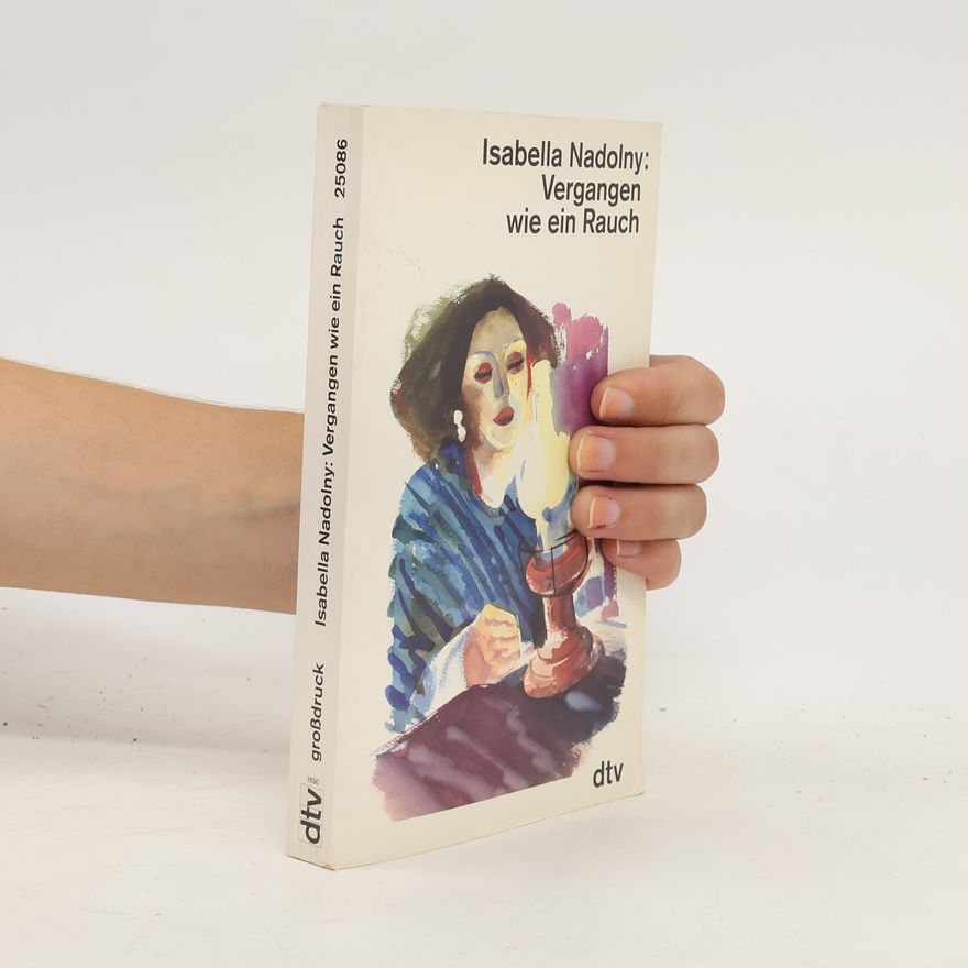 Isabella Peltzer Vergangen wie ein Rauch
