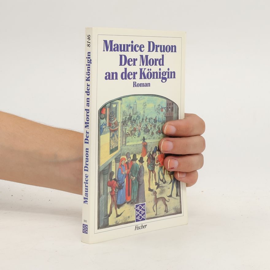 Maurice Druon Der Mord an der Königin