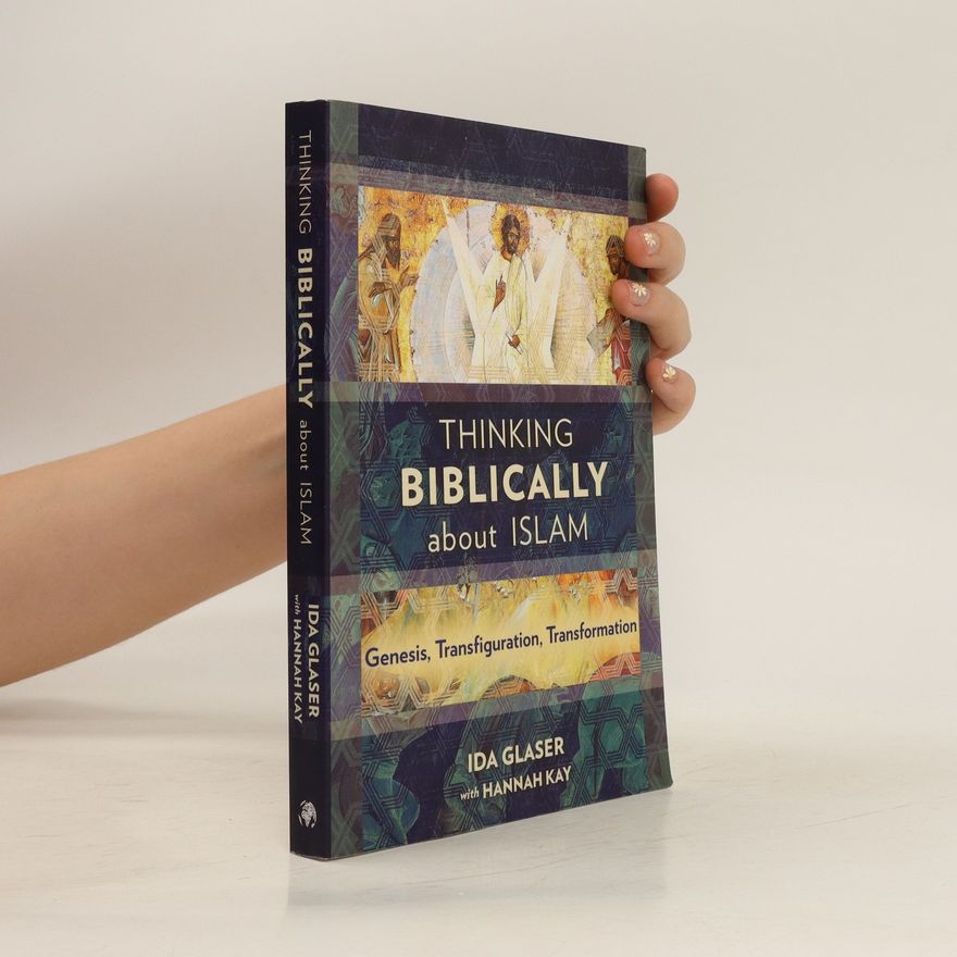 Hannah Kay Thinking Biblically about Islam