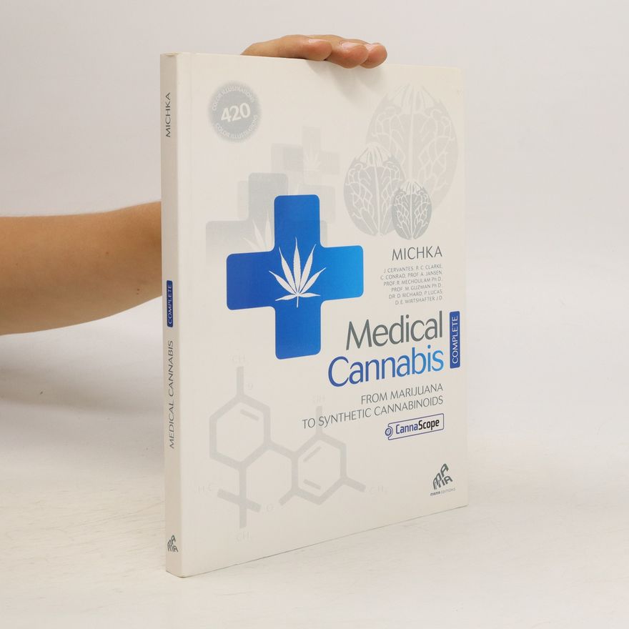 Michka, Medical Cannabis : From Marijuana to Synthetic Cannabinoids