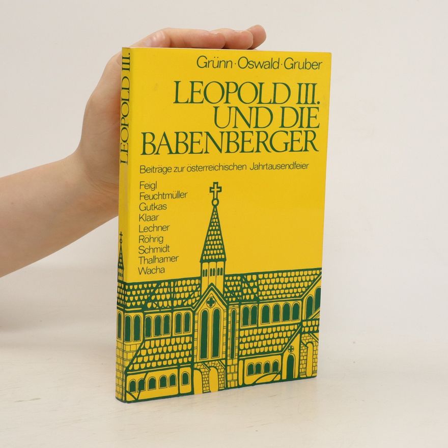 Helene Grünn Leopold III. und die Babenberger