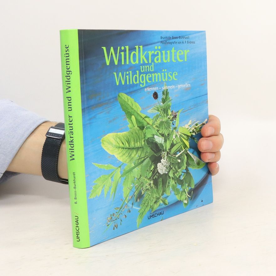 Brunhilde Bross Burkhardt Wildkräuter und Wildgemüse