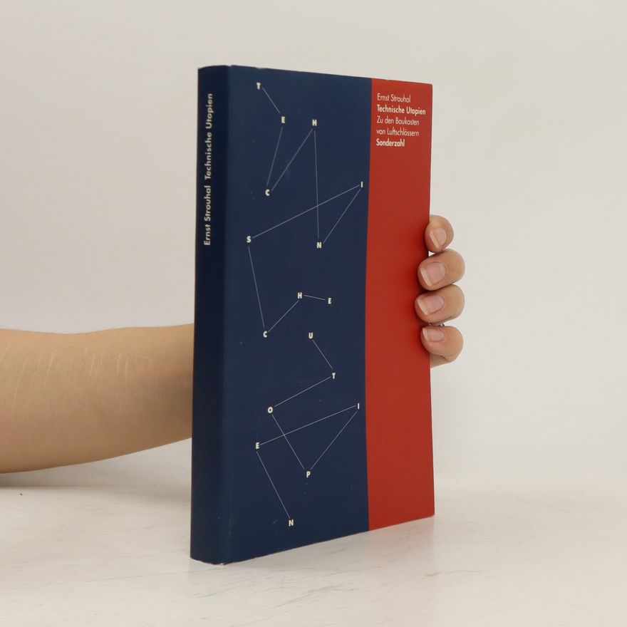 Ernst Strouhal Technische Utopien