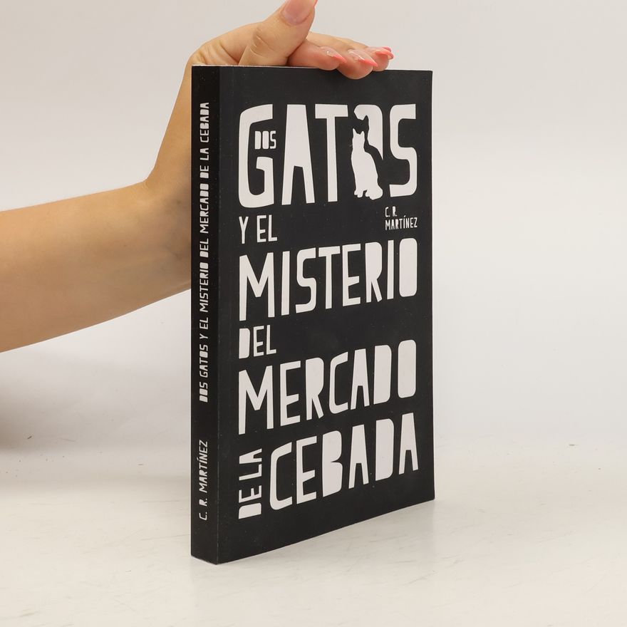C. R. Martinez Dos Gatos y el Misterio Del Mercado de la Cebada