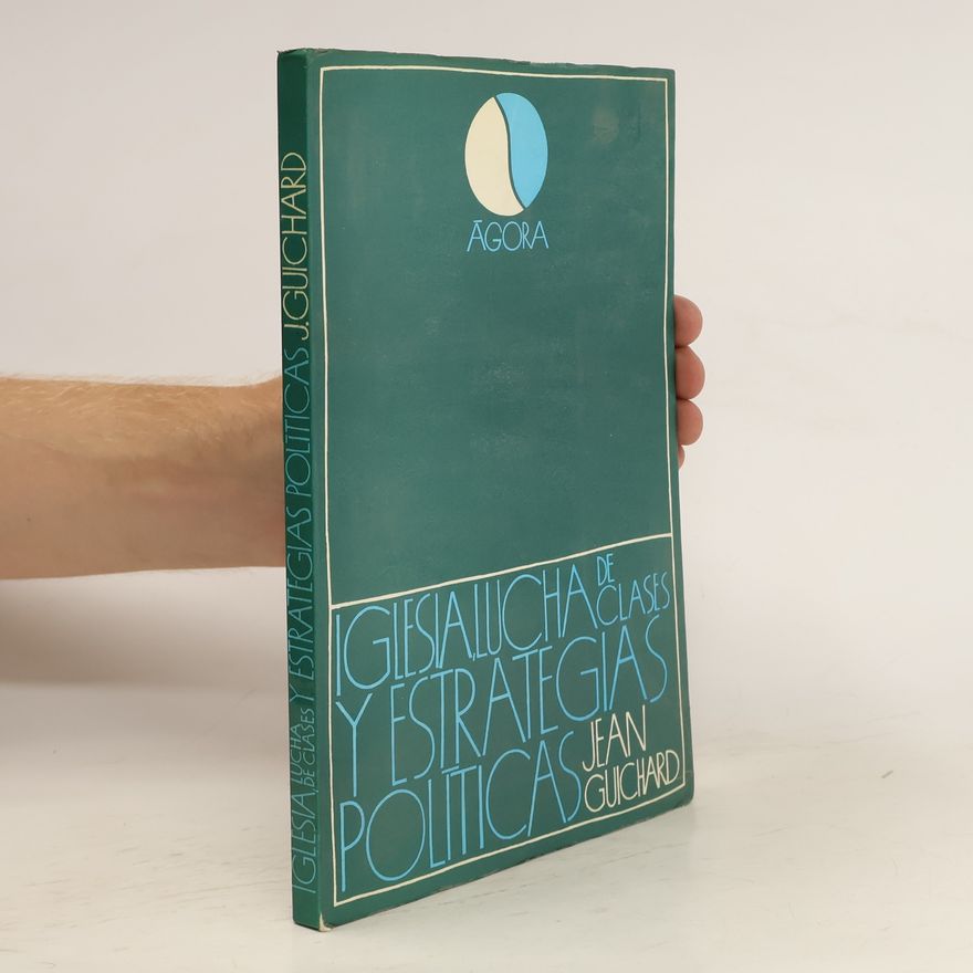 Jean Guichard-Meili Iglesia, lucha de clases y estrategias políticas