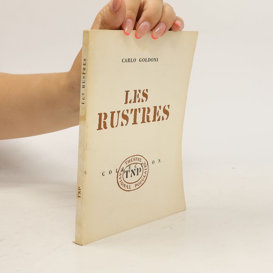 Carlo Goldoni Les Rustres