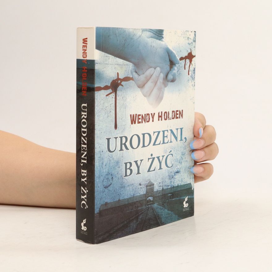 Wendy Holden Urodzeni, by zyc