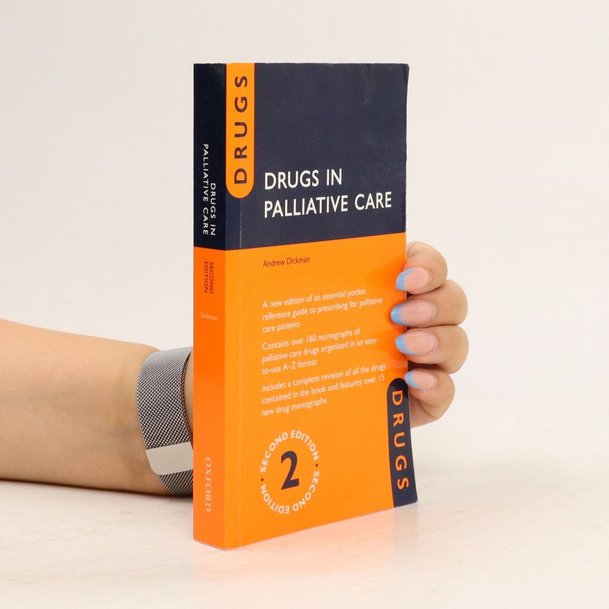 Andrew Dickman Drugs in Palliative Care