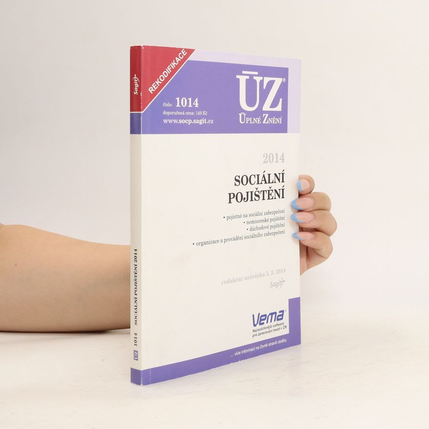 Česko Zákony o sociálním zabezpečení Sociální pojištění : pojistné na sociální zabezpečení, nemocenské pojištění, důchodové pojištění, organizace a provádění sociálního zabezpečení : 2014 : redakční uzávěrka 3.2.2014 Zákony 2014