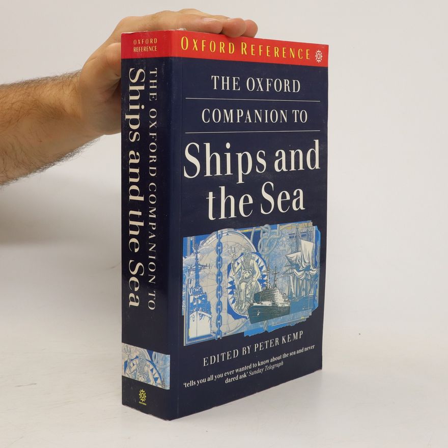 Peter Kemp The Oxford Companion to Ships and the Sea