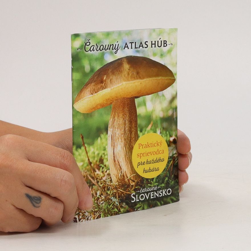 Kolektív autorov Čarovný atlas húb