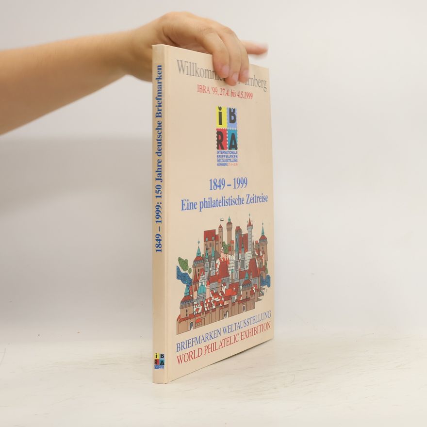 Autorenkollektiv 1849 - 1999 Eine philatelistische Zeitreise