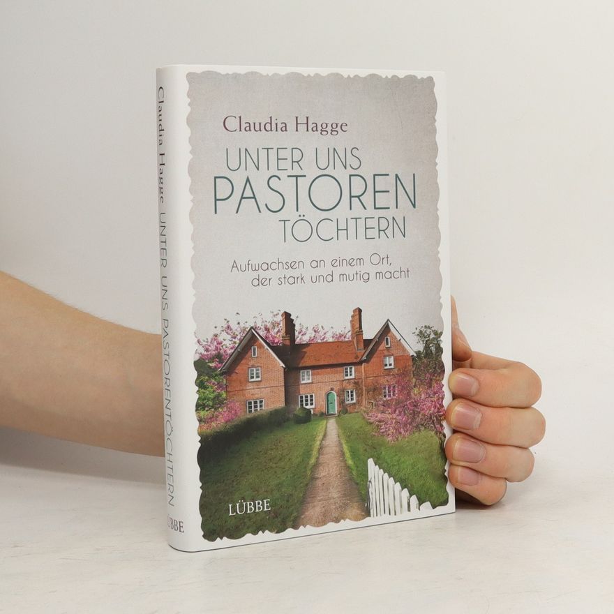 Claudia Hagge Unter uns Pastorentöchtern