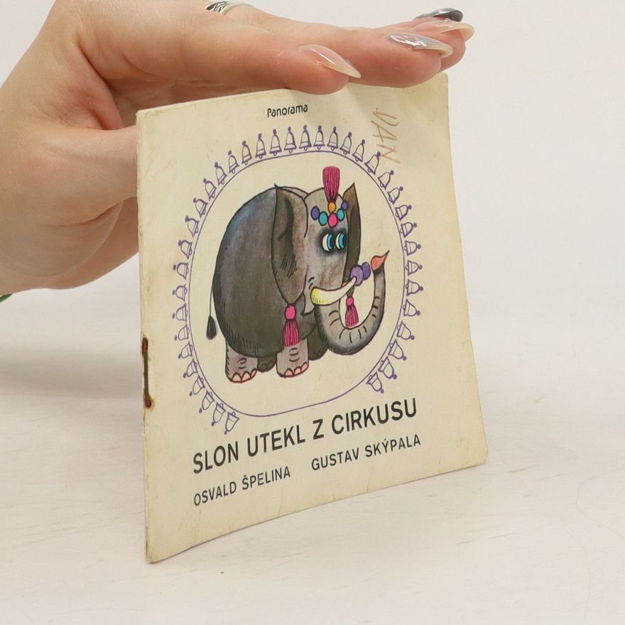 Gustav Skýpala Slon utekl z cirkusu
