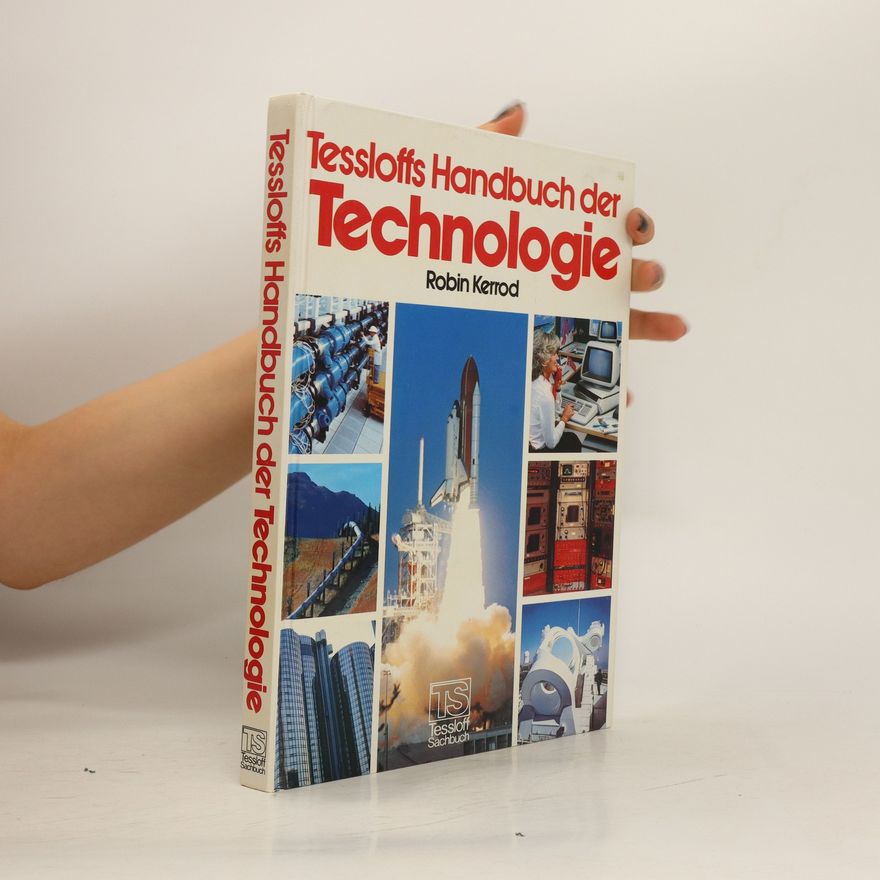 Robin Kerrod Tessloffs Handbuch der Technologie