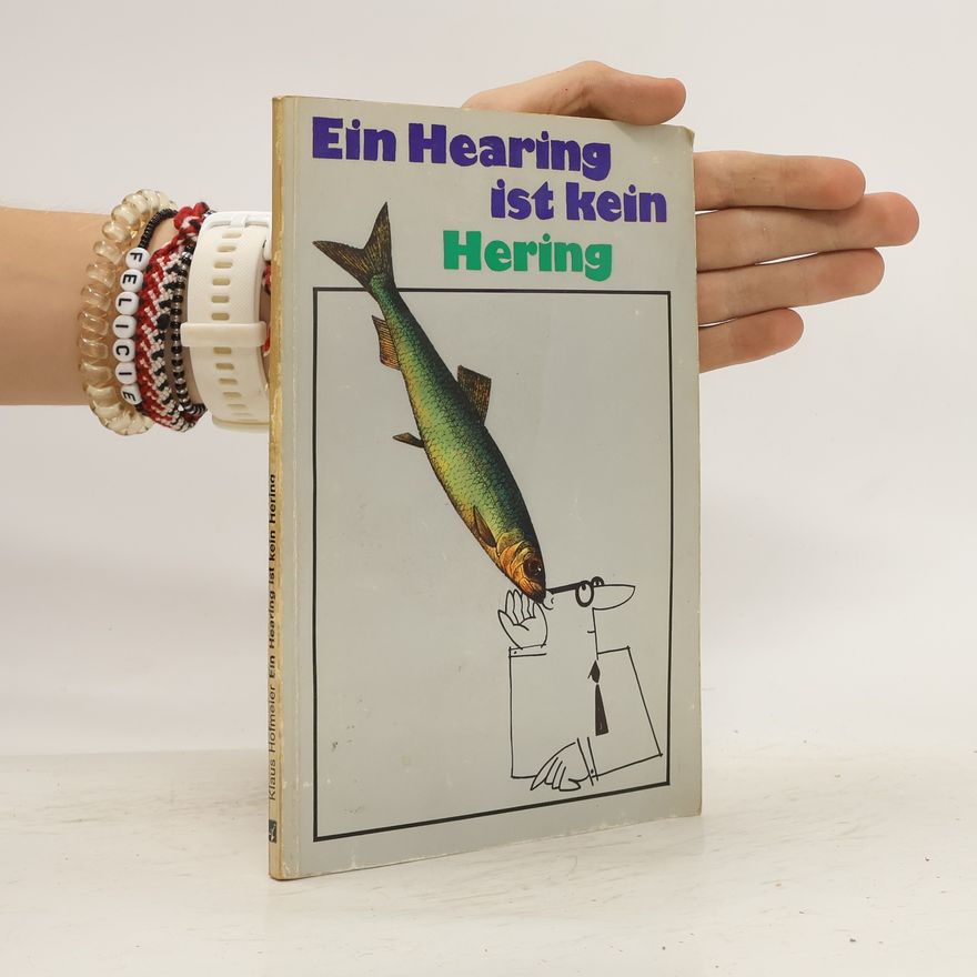 Klaus Hofmeier Ein Hearing ist kein Hering