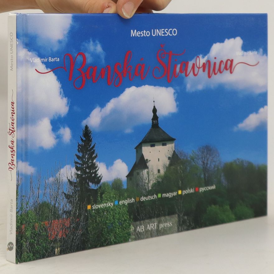Vladimír Bárta Banská Štiavnica. Mesto UNESCO