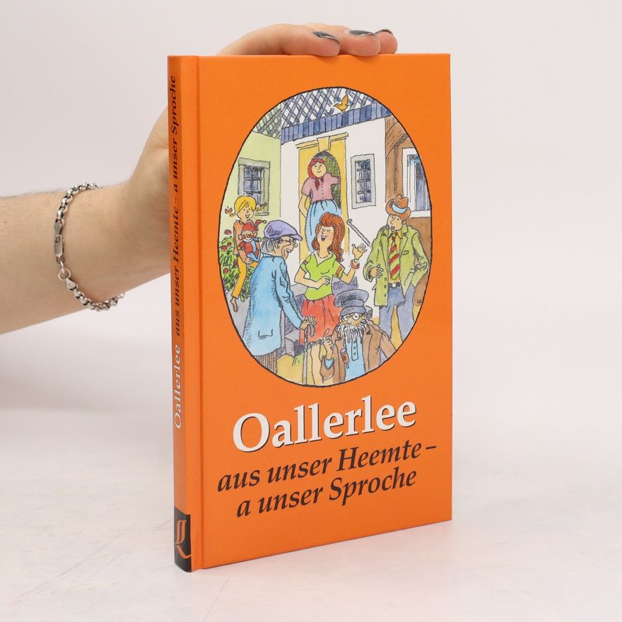 Autorenkollektiv Oallerlee aus unser Heemte - a unser Sproche