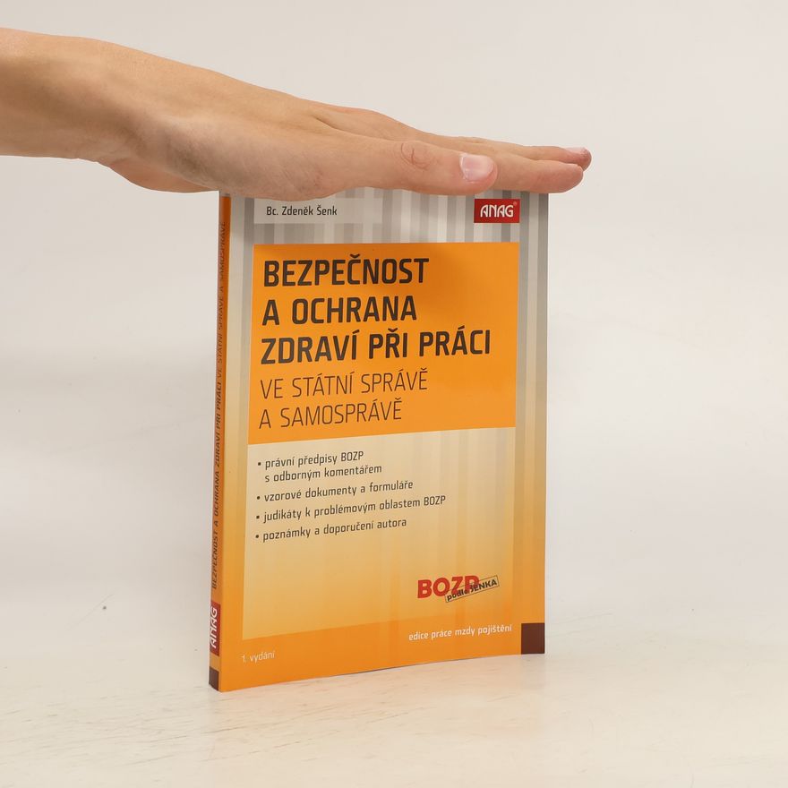Zdeněk Šenk Bezpečnost a ochrana zdraví při práci ve státní správě a samosprávě