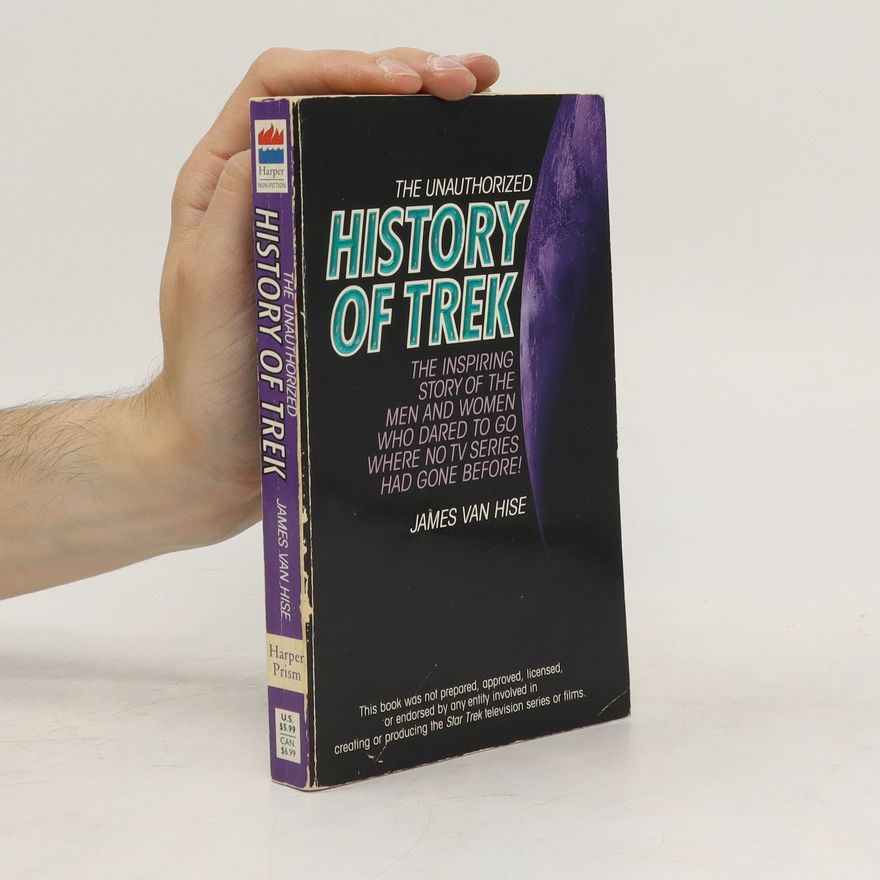 James Van Hise The Unauthorized History of Trek