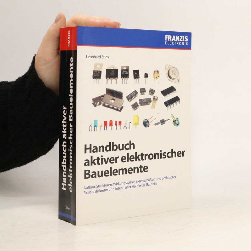 Leonhard Stiny Handbuch aktiver elektronischer Bauelemente