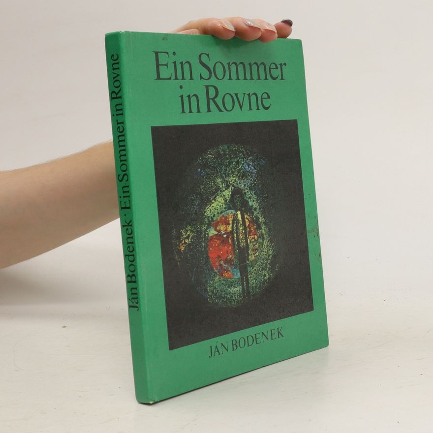 Ján Bodenek Ein Sommer in Rovne