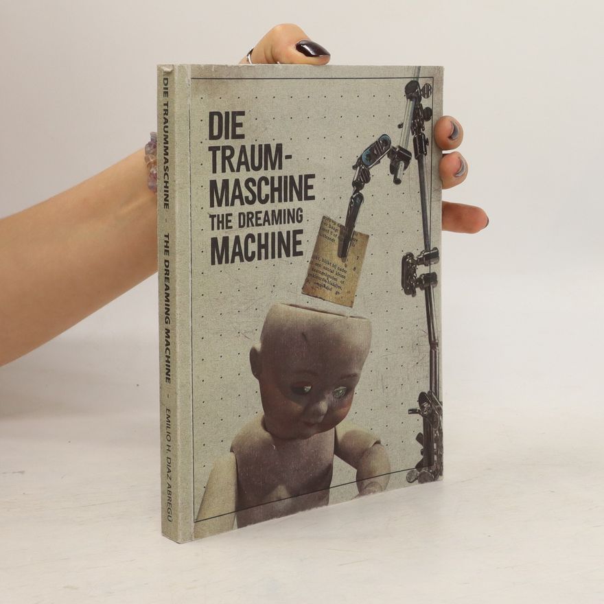 Emilio H. Diaz Die Traummaschine
