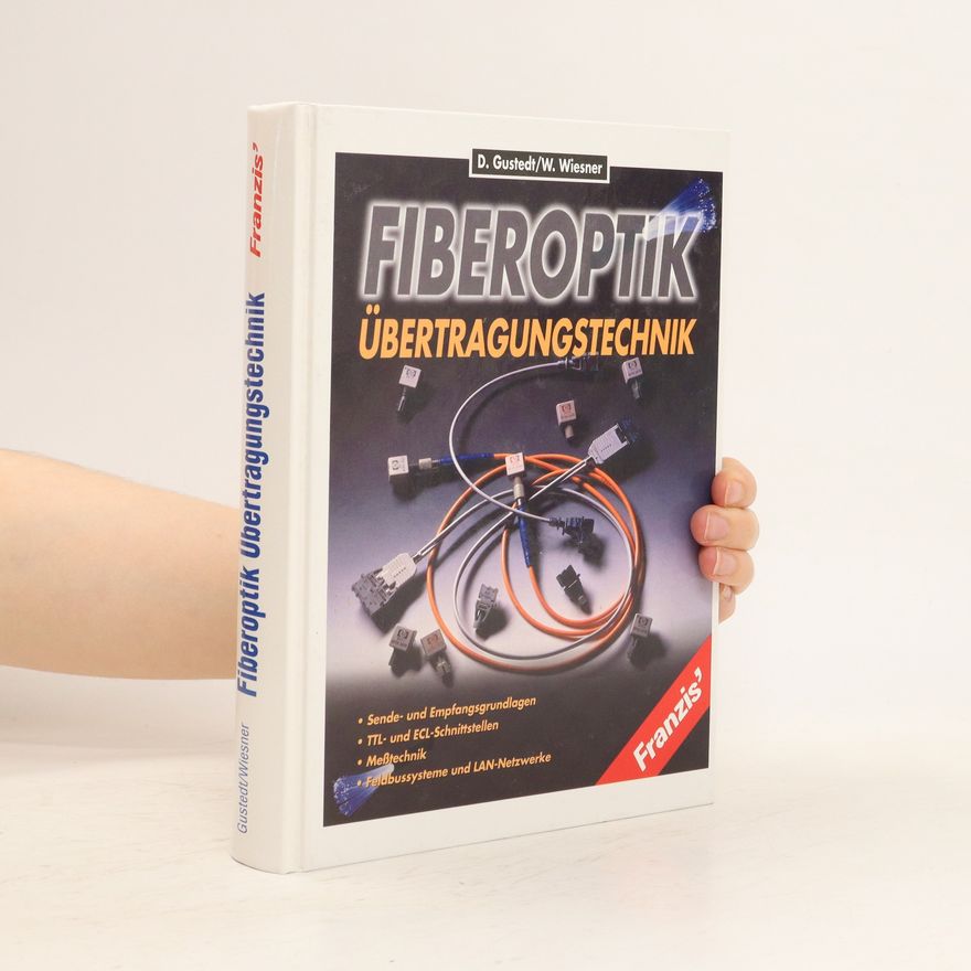 Dieter Gustedt Fiber-Optik-Übertragungstechnik