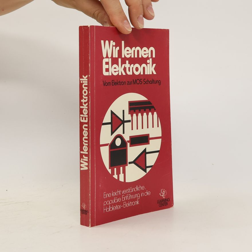 Autorenkollektiv Wir lernen Elektronik