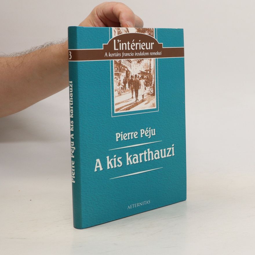 Pierre Péju A kis karthauzi