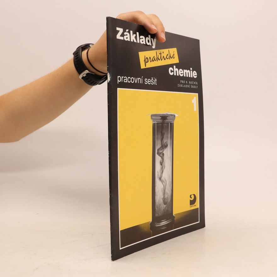 Pavel D. Kolář Základy praktické chemie pro 8. ročník základní školy