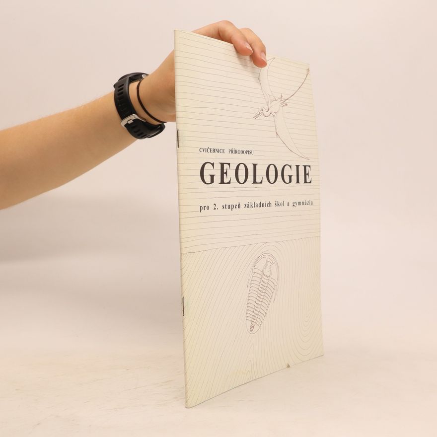 Eduard Kočárek Geologie pro 2. stupeň základních škol a gymnázia. Cvičebnice přírodopisu