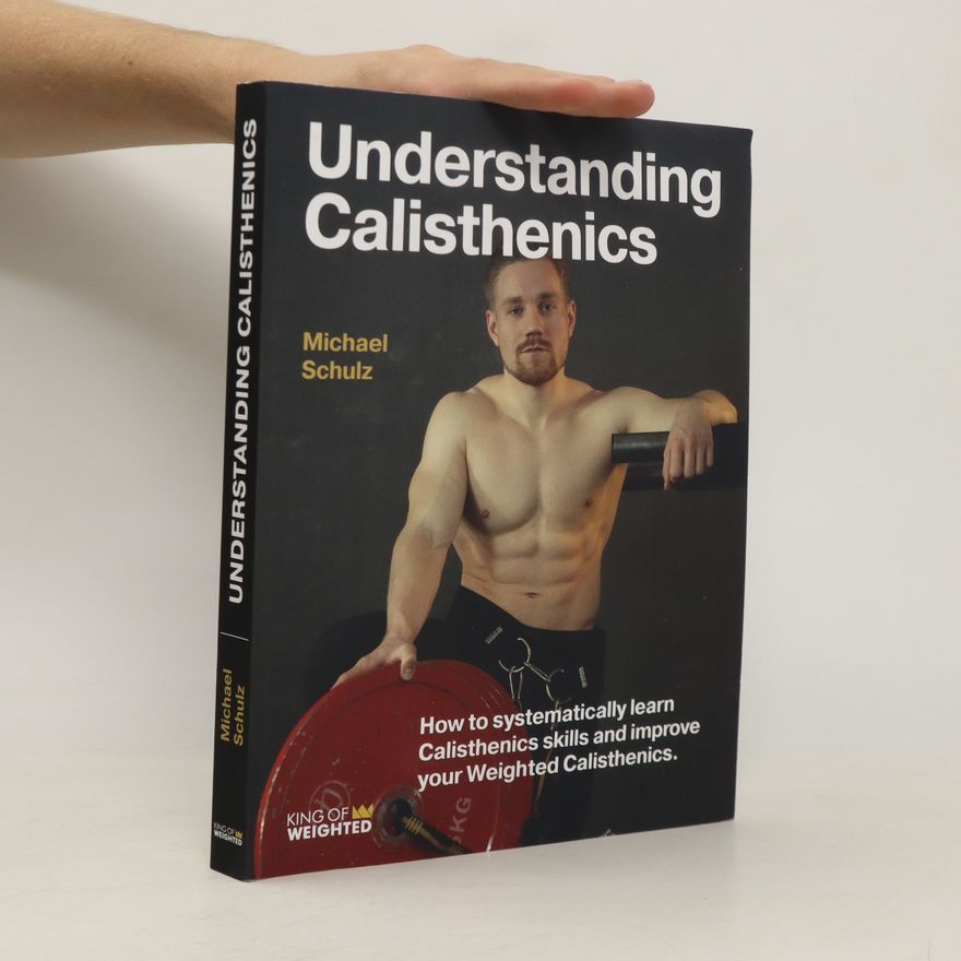 Michael Schulz Understanding Calisthenics