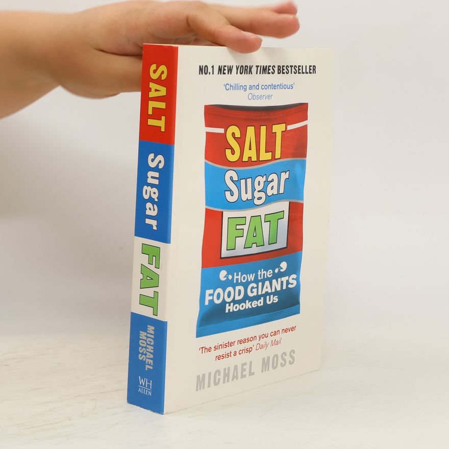 Michael Moss Salt, Sugar, Fat