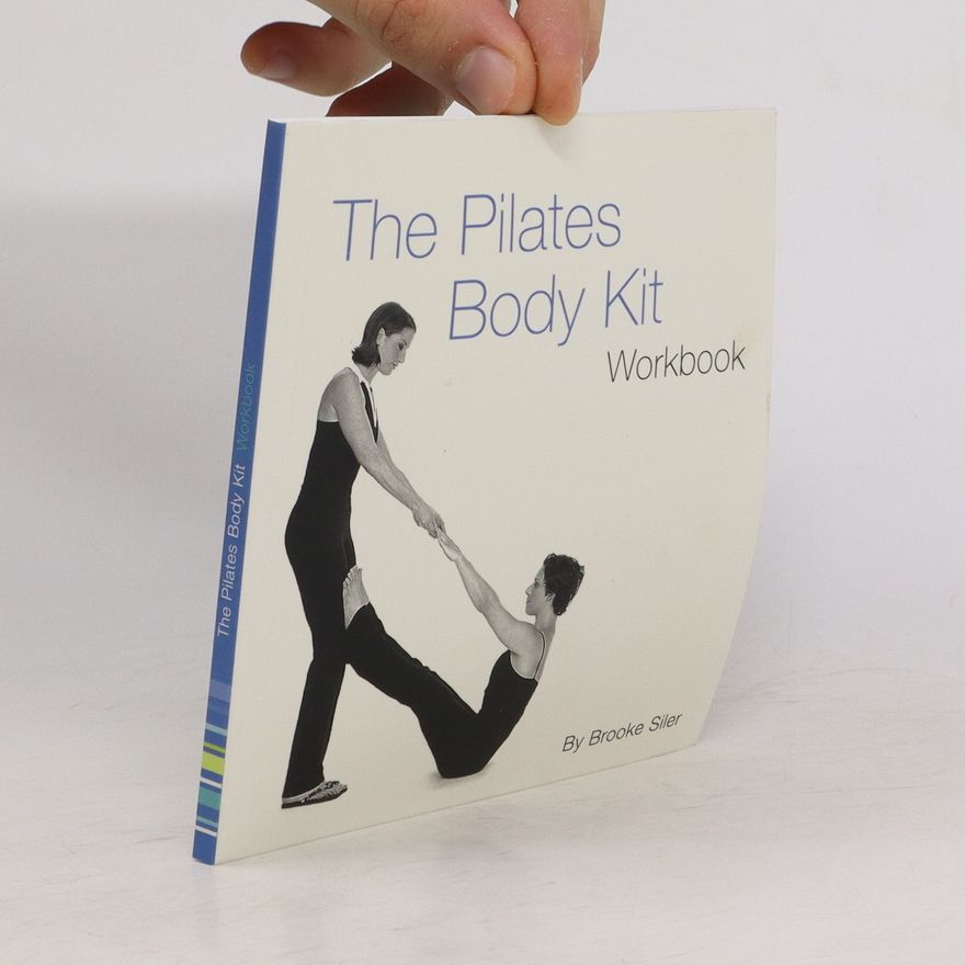 Brooke Siler The Pilates Body Kit