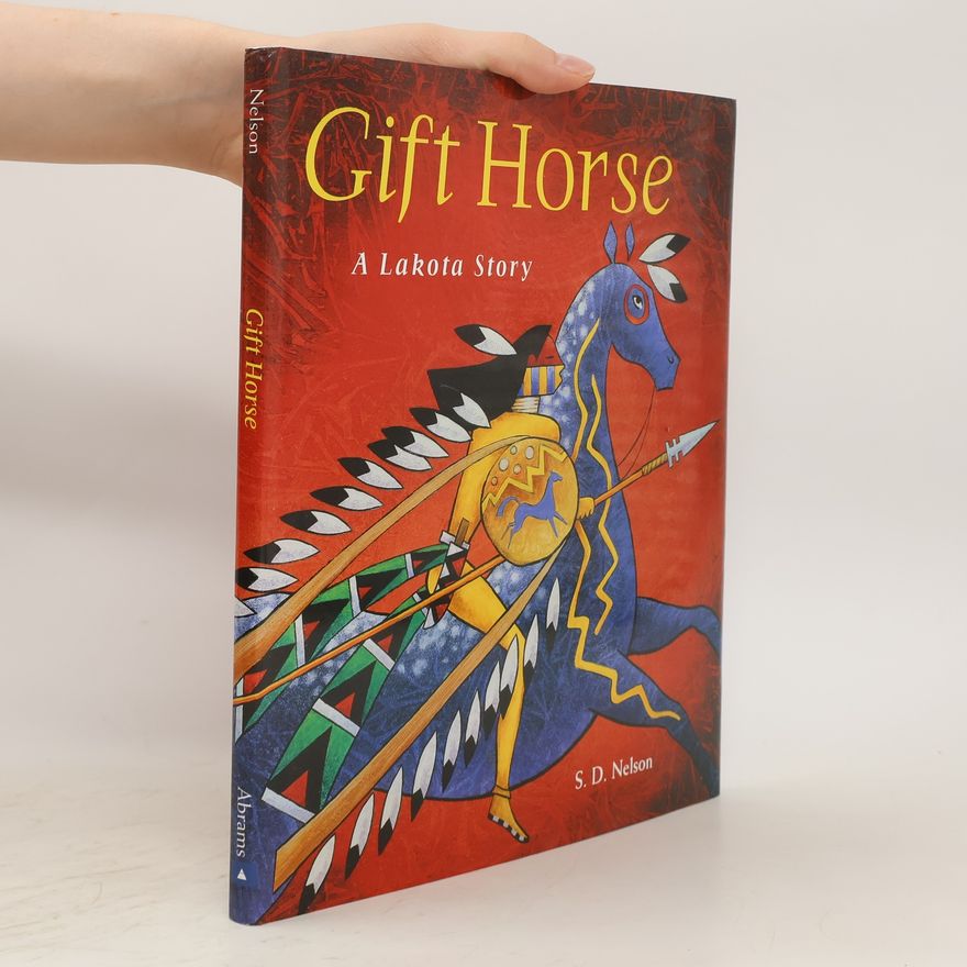 S. D. Nelson Gift Horse. A Lakota story