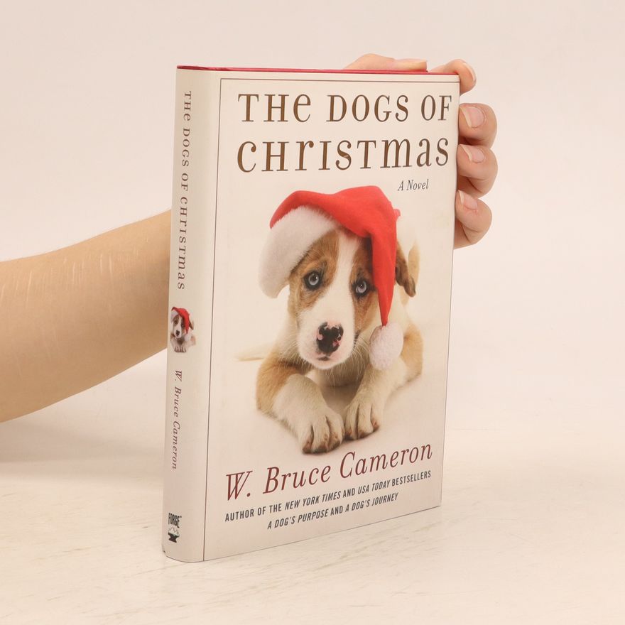 W. Bruce Cameron The Dogs of Christmas