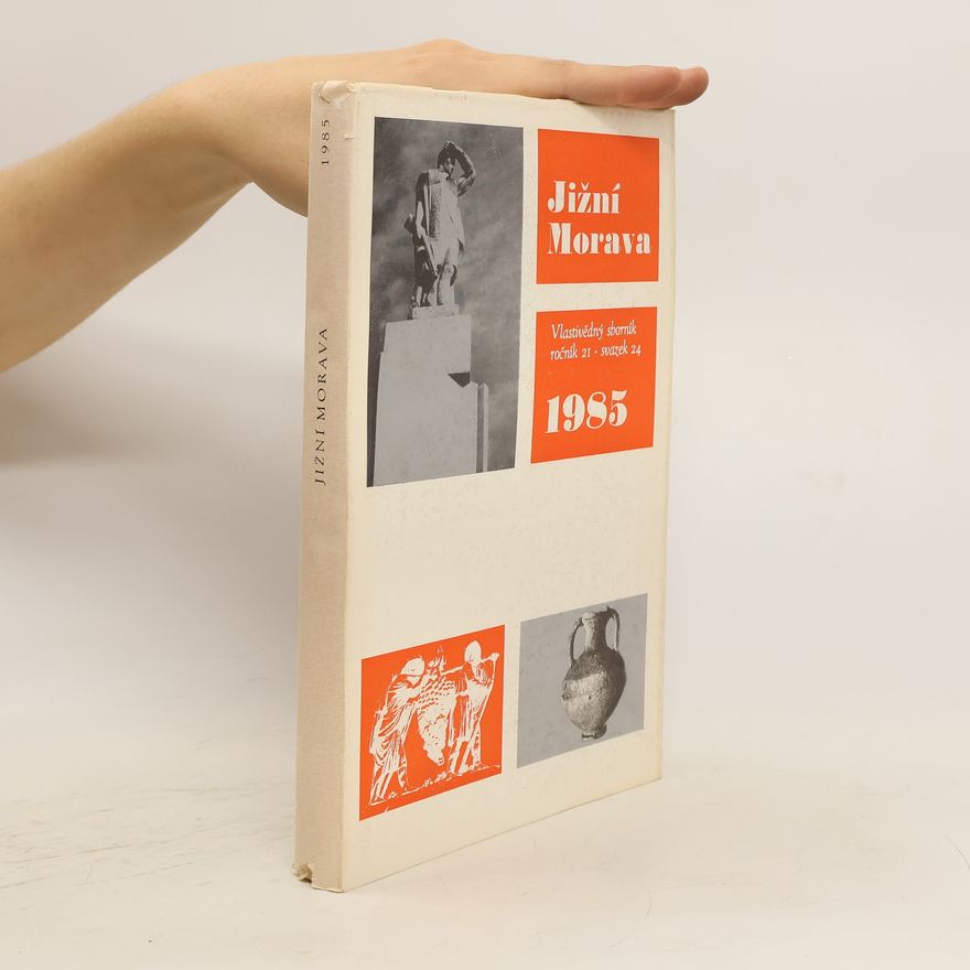 Autorenkollektiv Jížní Morava 1985. Vlastivědný sborník, ročník 21 - svazek 24