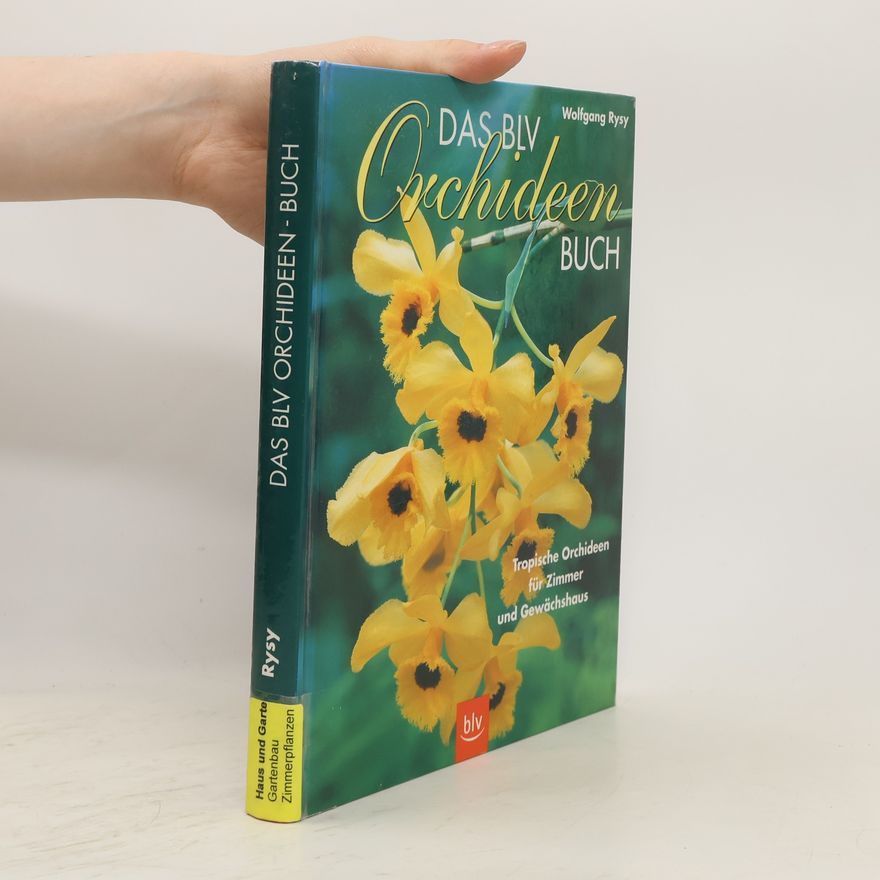 Wolfgang Rysy Das BLV Orchideen-Buch